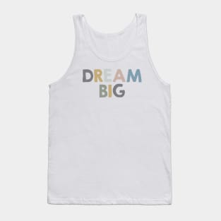 Dream big Tank Top